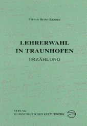 LEHRERWAHL IN TRAUNHOFEN