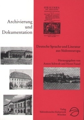 Deutsche Sprache und Literatur in Südosteuropa : Archivierung und Dokumentation ; Beiträge der Tübinger Fachtagung vom 25. - 27. Juni 1992.