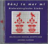 Sanj ta mer mi - Siebenbürgische Lieder (CD)