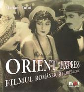 Orient Express - Filmul romanesc si filmul balcanic