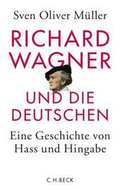 Richard Wagner und die Deutschen