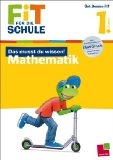 Fit für die Schule: Das musst du  wissen! Mathematik  1. Klasse