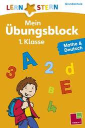 Lernstern: Mein Übungsblock 1. Klasse. Mathe & Deutsch