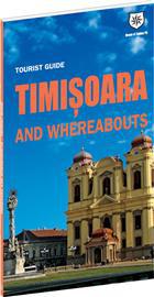 Tourist guide Timisoara and whereabouts
