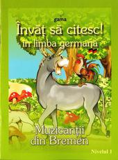 Invat sa citesc in limba germana : Muzicantii din Bremen