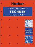 Taschenwörterbuch Technik Deutsch-Englisch : [dieses Werk folgt der seit dem 1. August 1998 gültigen Rechtschreibreform]