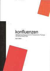 Konfluenzen Heft 11/2011 - Jahrbuch des Departements für Protestantische Theologie der "Lucian Blaga" Universität von Hermannstadt/Sibiu