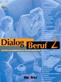 Dialog Beruf 2: Dialog Beruf, neue Rechtschreibung, Bd.2, Kursbuch: Deutsch als Fremdsprache für die Grundstufe: Kursbuch O