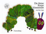 Die kleine Raupe Nimmersatt