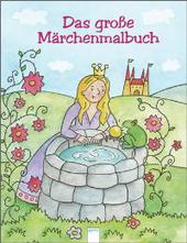 Das große Märchenmalbuch