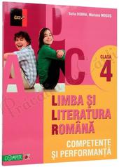 Limba si literatura romana. Competente si performanta. Clasa a IV-a