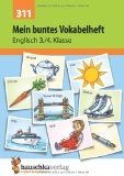 Mein buntes Vokabelheft. Englisch 3./4. Klasse