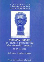 Hermann Oberth si bazele stiintifice ale zborului cosmic 16-17 mai 2003