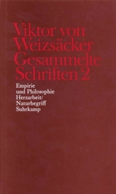 Gesammelte SchriftenEmpirie und Philosophie, Herzarbeit / Naturbegriff