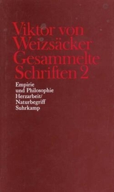 Gesammelte SchriftenEmpirie und Philosophie, Herzarbeit, Naturbegriff