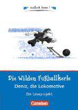 einfach lesen! - Für Leseeinsteiger / Die Wilden Fußballkerle - Deniz, die Lokomotive
