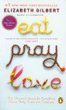 Eat, Pray, Love: One Woman's Search for Everything Across Italy, India and Indonesia (international export edition)