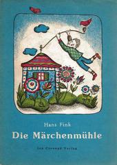 Die Märchenmühle. Ein Roman für Kinder