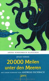 20000 Meilen unter den Meeren. Mit einem Vorwort von Andreas Eschbach