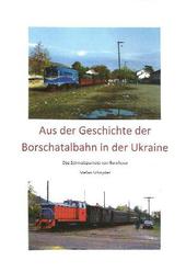 Aus der Geschichte der Borschtalbahn in der Ukraine