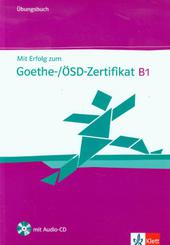 Mit Erfolg zum Goethe-Zertifikat B1