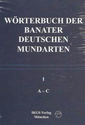 Wörterbuch der Banater Deutschen Mundarten