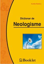 DICTIONAR DE NEOLOGISME