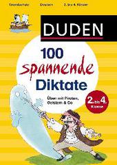 100 spannende Diktate 2. bis 4. Klasse