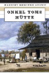 Onkel Toms Hütte (Vollständige Ausgabe)