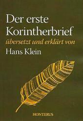 Der erste Korintherbrief übersetzt und erklärt von Hans Klein