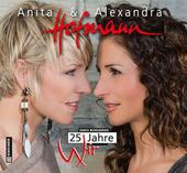 Anita&Alexandra Hofmann. 25 Jahre Wir