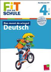 Fit für die Schule: Das musst du  wissen! Deutsch 4. Klasse