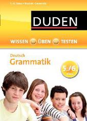 Wissen - Üben -Testen: Deutsch - Grammatik 5./6. Klasse