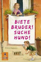 Biete Bruder! Suche Hund!