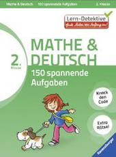 Mathe und Deutsch: 150 spannende Aufgaben (2. Klasse)