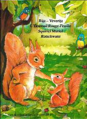 Rita - Veverita / Rotschwanz / Squirrel Muriel / L'Écureuil Rouge-Feuille