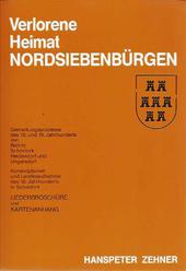 Verlorene Heimat Nordsiebenbürgen. Gemarkungsprozesse des 18. und 19. Jahrhunderts von Bistritz, Schönbirk, Heidendorf und Ungersdorf