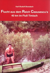 Flucht aus dem Reich Ceausescus -  40 km im Fluß Timisch