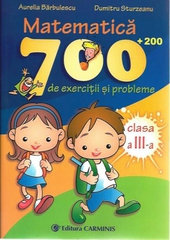 Matematica - 700 de exercitii si probleme - clasa a III-a