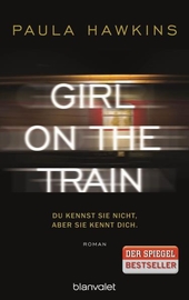 Girl on the Train - Du kennst sie nicht, aber sie kennt dich.