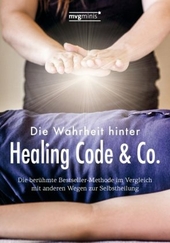 Die Wahrheit hinter Healing Code&Co.