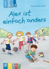 Alex ist einfach anders - Lesestufe 3