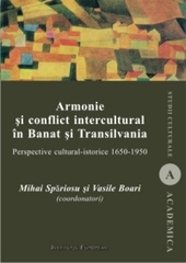 Armonie si conflict intercultural in Banat si Transilvania