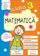 Matematica. Clasa a III-a Caiet de lucru.