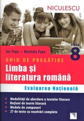 Ghid de pregatire. Limba si literatura romana. Evaluarea Nationala clasa a VIII-a