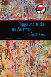 Tipps und Tricks für Antifas und Antiras