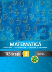 Matematica. Caiet de aplicatii pentru clasa a III-a (editia 2015)