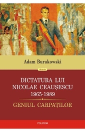 Dictatura lui Nicolae Ceausescu 1965-1989