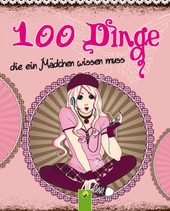 100 Dinge die ein Mädchen wissen muss