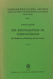Die Reformation in Siebenbürgen - Ihr Verhältnis zu Wittenberg und der Schweiz
